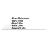 Polycarbonat Massivplatte 10 mm, klar, mit eingeblendeten Eckdaten zu Material, Stärke, Länge, Breite und Garantie