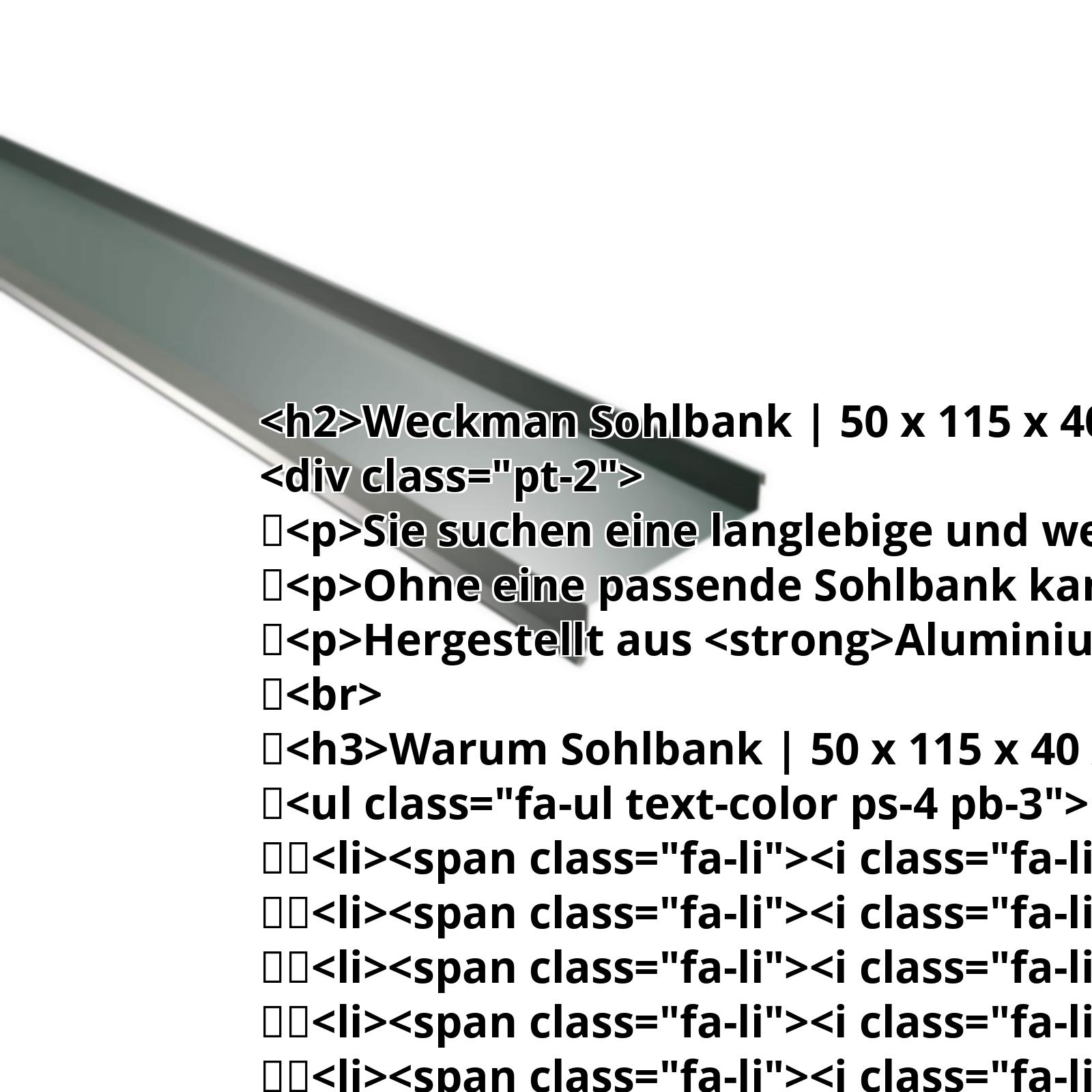 Sohlbank | 50 x 115 x 40 x 2000 mm | Aluminium 0,70 mm | 25 µm Polyester | 6005 - Moosgrün #2