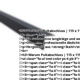 Pultabschluss | 115 x 115 mm | 80° | Stahl 0,50 mm | 80 µm Shimoco | 7016 - Anthrazitgrau #2