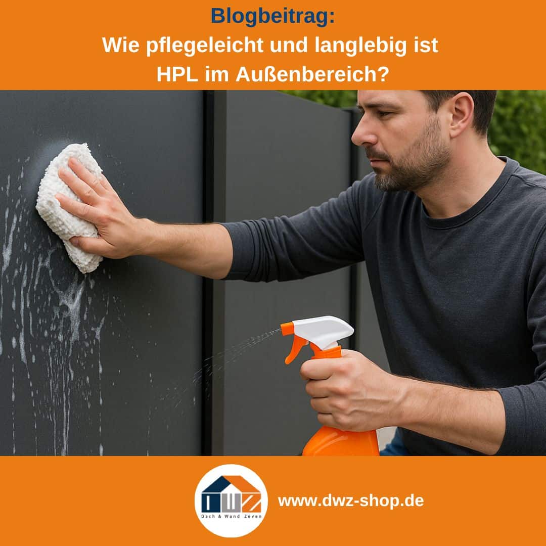 Titelgrafik eines Blogbeitrags mit dem Thema ‚HPL im Außenbereich‘ – gezeigt wird ein Mann, welcher seine HPL Platten reinigt, dazu das Logo und die Webadresse von DWZ-Shop.de.