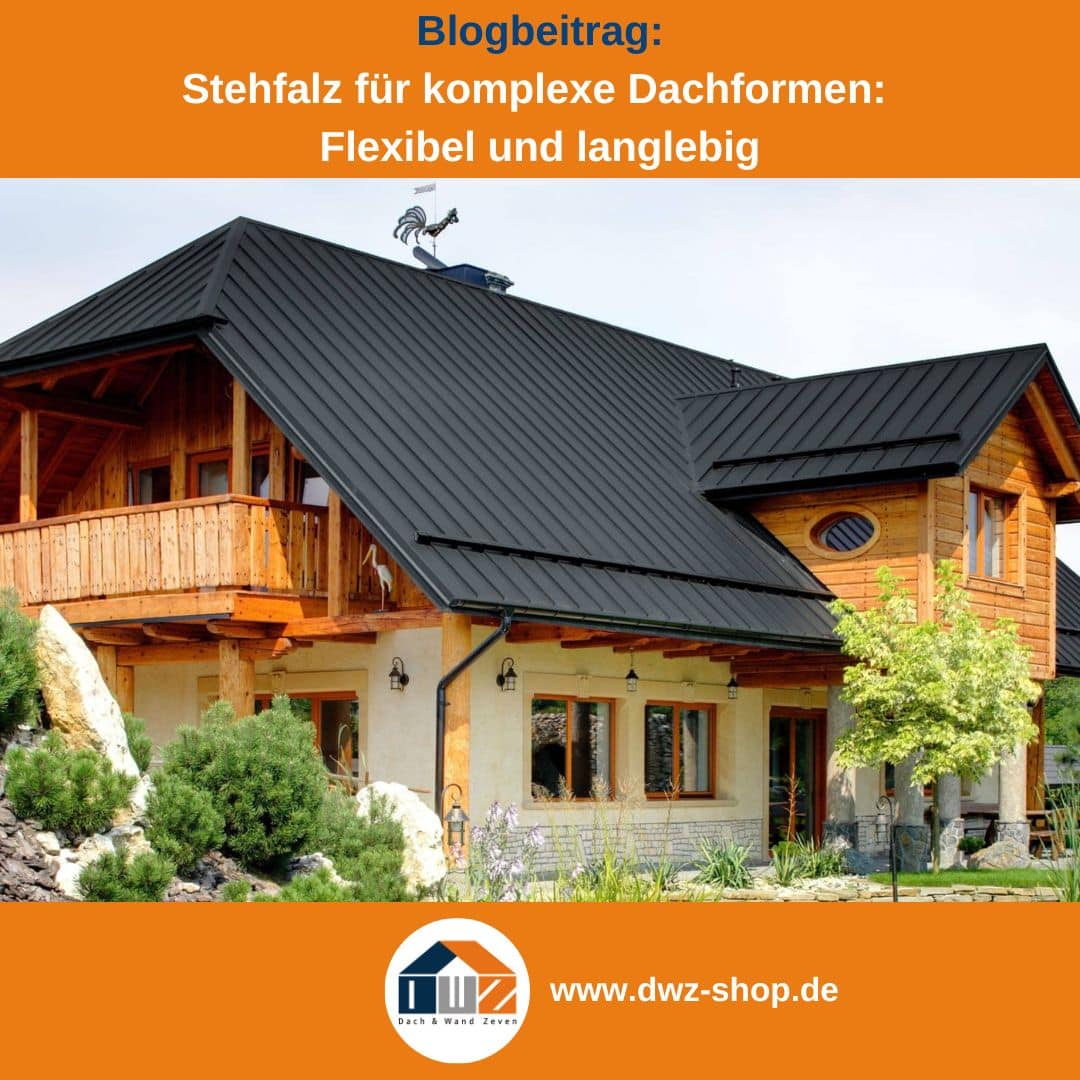 Titelgrafik eines Blogbeitrags mit dem Thema ‚Szehfalz für komplexe Dächer‘ – gezeigt wird Wohnhaus mit Stehfalzblech bedeckt, dazu das Logo und die Webadresse von DWZ-Shop.de.