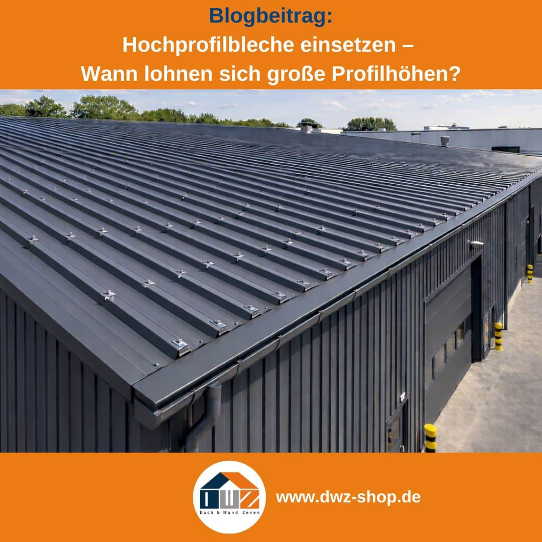 Titelgrafik eines Blogbeitrags mit dem Thema ‚Hochprofile einsetzen‘ – gezeigt wird ein Dach mit grauen Hochprofilblechen, dazu das Logo und die Webadresse von DWZ-Shop.de.