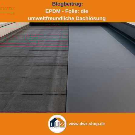 Titelgrafik eines Blogbeitrags mit dem Thema ‚EPDM als umweltfreundliche Dachlösung‘ – gezeigt wird ein Flachdach, eingedeckt mit Bitumen und EPDM-Folie, dazu das Logo und die Webadresse von DWZ-Shop.de.
