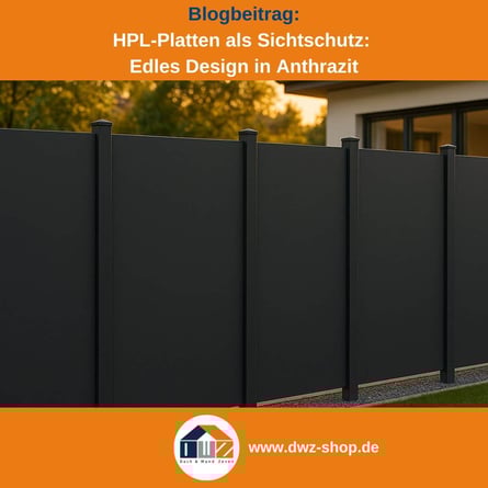 Titelgrafik eines Blogbeitrags mit dem Thema ‚HPL-Platten als Sichtschutz‘ – gezeigt wird ein Sichtschutzzauns aus HPL-Platten in anthrazit, dazu das Logo und die Webadresse von DWZ-Shop.de.