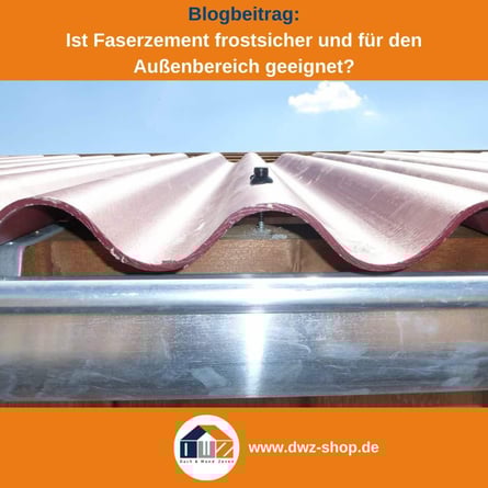 Titelgrafik eines Blogbeitrags mit dem Thema ‚Faserzement frostsicher?‘ – gezeigt wird eine montierte Faserzementplatt von der Stirnseite, dazu das Logo und die Webadresse von DWZ-Shop.de.