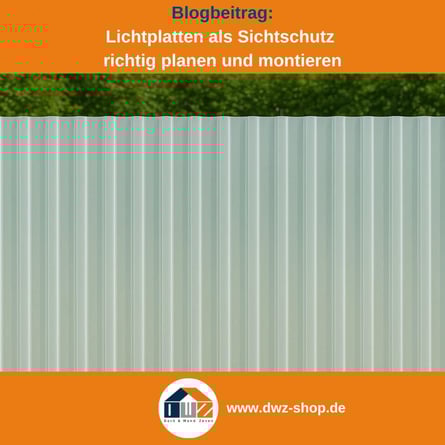 Titelgrafik eines Blogbeitrags mit dem Thema ‚Lichtplatten als Sichtschutz‘ – gezeigt wird eine Spundwandplatte in opalweiß als Sichtschutzzau, dazu das Logo und die Webadresse von DWZ-Shop.de.