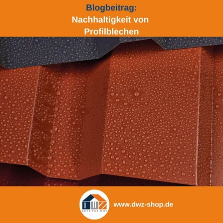 Titelgrafik eines Blogbeitrags mit dem Thema ‚Nachhaltigkeit von Blechen‘ – gezeigt wird eine Auswahl an Trapezblechen, dazu das Logo und die Webadresse von DWZ-Shop.de.