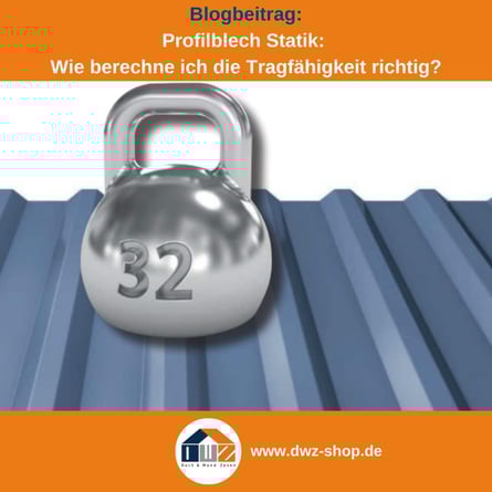 Titelgrafik eines Blogbeitrags mit dem Thema ‚Profilblech Statik‘ – gezeigt wird ein Trapezblech mit einem Gewicht, dazu das Logo und die Webadresse von DWZ-Shop.de.