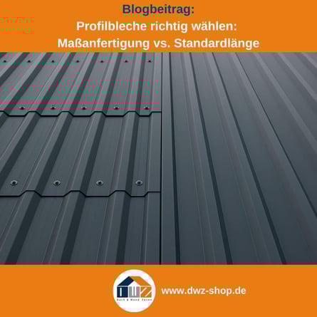 Titelgrafik eines Blogbeitrags mit dem Thema ‚Profilbleche - Standarf- oder Maßlänge‘ – gezeigt werden 2 Dachflächen mit Trapezblech nebeneinander, im Vergleich von Standard- und Maßlänge, dazu das Logo und die Webadresse von DWZ-Shop.de.
