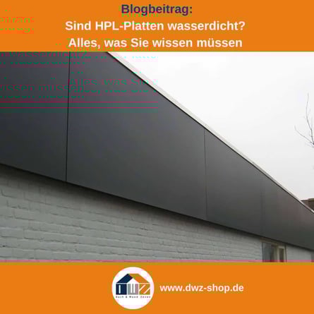 Titelgrafik eines Blogbeitrags mit dem Thema ‚Wasserdichte von HPL-Platten‘ – gezeigt wird eine Hausfassade mit grauen HPL Platten, dazu das Logo und die Webadresse von DWZ-Shop.de.