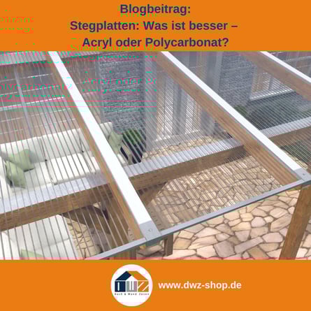 Titelgrafik eines Blogbeitrags mit dem Thema ‚Stegplatten‘ – gezeigt wird eine Terrassenüberdachung aus Stegplatten in glasklar, dazu das Logo und die Webadresse von DWZ-Shop.de.