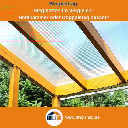 Titelgrafik eines Blogbeitrags mit dem Thema ‚Stegplatten im Vergleich‘ – gezeigt wird eine Terrassenüberdachung von unten mit Stegplatten, dazu das Logo und die Webadresse von DWZ-Shop.de.