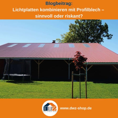 Titelgrafik eines Blogbeitrags mit dem Thema ‚Lichtplatten und Profilbleche‘ – gezeigt wird eine Halle mit rotem Trapezblech und Lichtplatten, dazu das Logo und die Webadresse von DWZ-Shop.de.