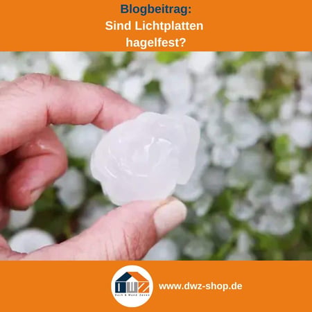 Titelgrafik eines Blogbeitrags mit dem Thema 'Hagelbeständigkeit bei Lichtplatten ' – gezeigt wird ein großes Hagelkorn, dazu das Logo und die Webadresse von DWZ-Shop.de.