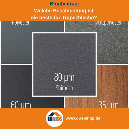 Titelgrafik eines Blogbeitrags mit dem Thema ‚Welche Beschichtung für Trapezbleche‘ – gezeigt wird eine Auswahl an Beschichtungen, dazu das Logo und die Webadresse von DWZ-Shop.de.