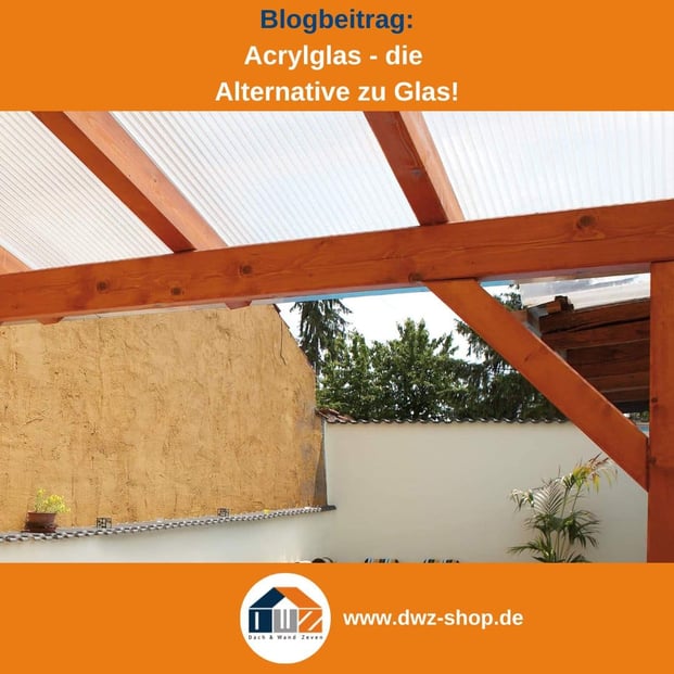 Titelgrafik eines Blogbeitrags mit dem Thema 'Acrylglas vs Glas' – gezeigt wird eine opale Stegplattendachkonstruktion, dazu das Logo und die Webadresse von DWZ-Shop.de.