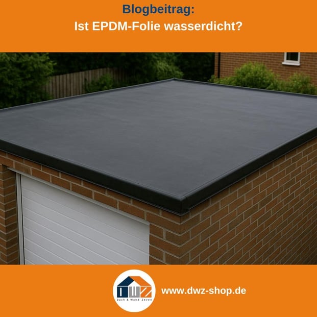 Titelgrafik eines Blogbeitrags mit dem Thema ‚EPDM - wasserdicht‘ – gezeigt wird eine Garage mit EPDM Dach , dazu das Logo und die Webadresse von DWZ-Shop.de.