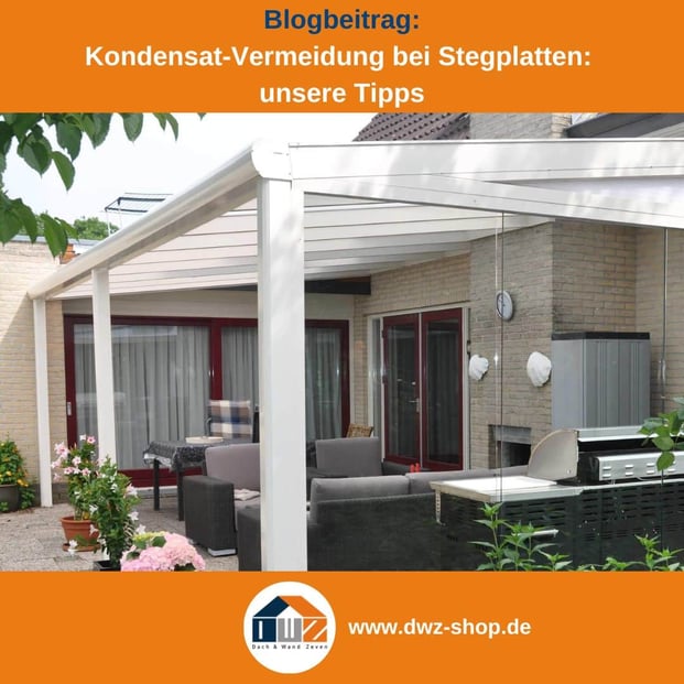 Titelgrafik eines Blogbeitrags mit dem Thema ‚Kondensation bei Stegplatten‘ – gezeigt wird eine Terrassenüberdachung über einer Sitzecke, dazu das Logo und die Webadresse von DWZ-Shop.de.