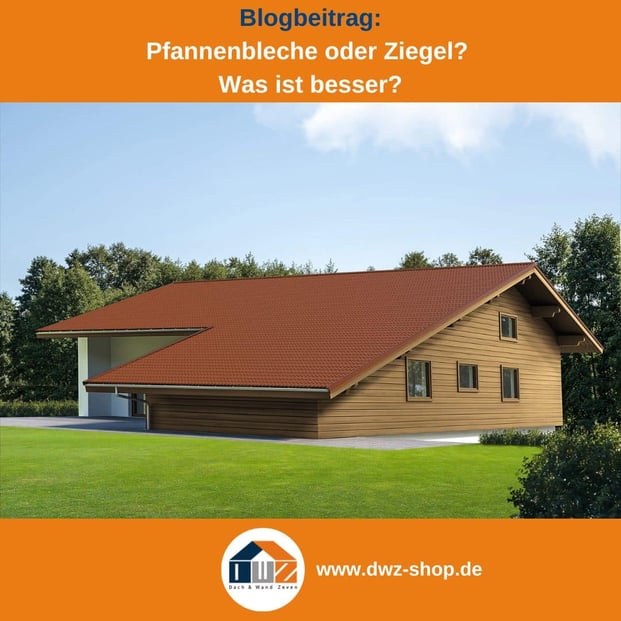 Titelgrafik eines Blogbeitrags mit dem Thema Vergleich Pfannenblech vs Ziegel' – gezeigt wird ein Wohnhaus mit kupferroten Dachziegelblech, dazu das Logo und die Webadresse von DWZ-Shop.de.