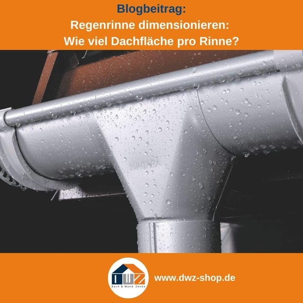 Titelgrafik eines Blogbeitrags mit dem Thema ‚Regenrinne dimensionieren‘ – gezeigt wird eine Regenrinne mit Fokus auf den Rinnenauslauf, dazu das Logo und die Webadresse von DWZ-Shop.de.