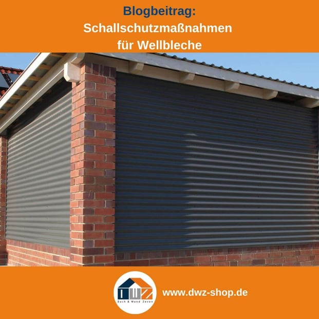 Titelgrafik eines Blogbeitrags mit dem Thema ‚Schallschutzmaßnahmen für Wellbleche‘ – gezeigt wird eine graue Fassadenverkleidung aus Wellblech, dazu das Logo und die Webadresse von DWZ-Shop.de.