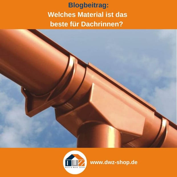 Titelgrafik eines Blogbeitrags mit dem Thema ‚Das beste Material für Dachrinnen‘ – gezeigt wird eine rotbraune PVC Dachrinne, dazu das Logo und die Webadresse von DWZ-Shop.de.