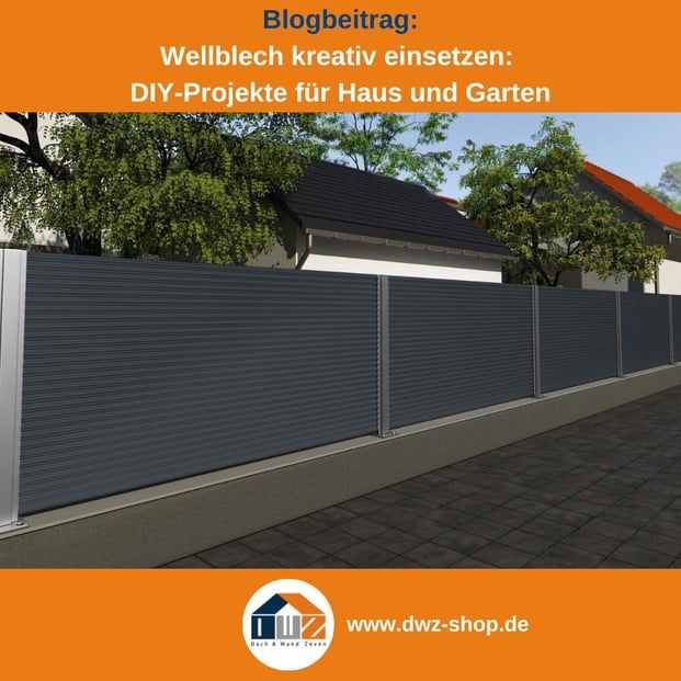 Titelgrafik eines Blogbeitrags mit dem Thema ‚Wellblech DIY‘ – gezeigt wird ein Sichtschutzzaun aus Wellblech, dazu das Logo und die Webadresse von DWZ-Shop.de.