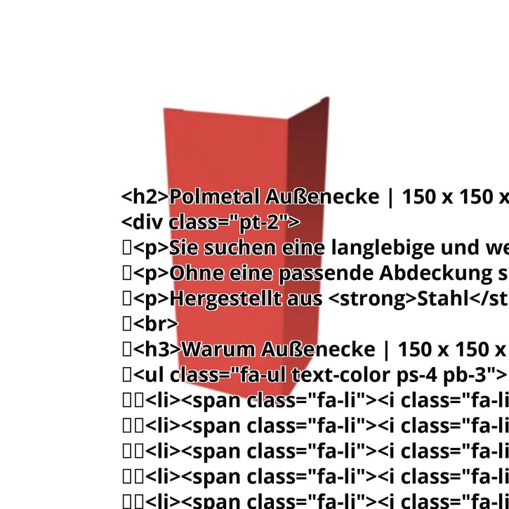 Außenecke | 150 x 150 x 2000 mm | Stahl 0,50 mm | 25 µm Polyester | 3016 - Korallenrot #2