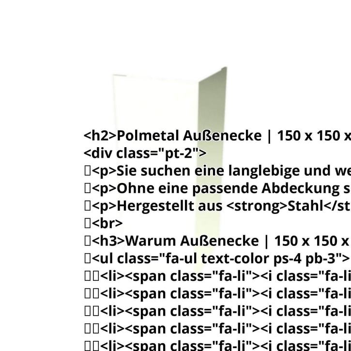 Außenecke | 150 x 150 x 2000 mm | Stahl 0,75 mm | 25 µm Polyester | 9002 - Grauweiß #2