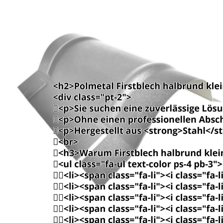 Firstblech halbrund klein | 1,965 m | Stahl 0,50 mm | 25 µm Polyester | 9007 - Graualuminium #2