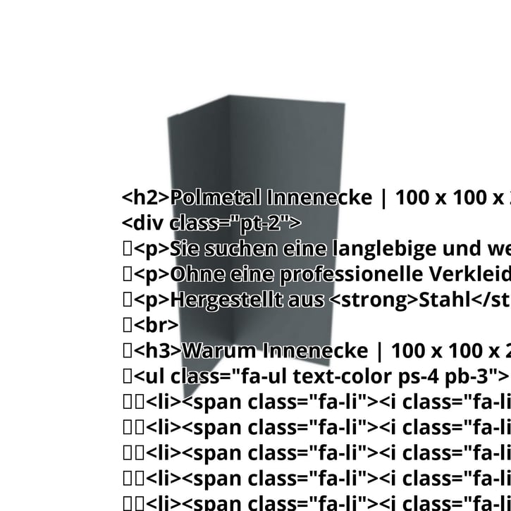 Innenecke | 100 x 100 x 2000 mm | Stahl 0,75 mm | 25 µm Polyester | 7016 - Anthrazitgrau #2