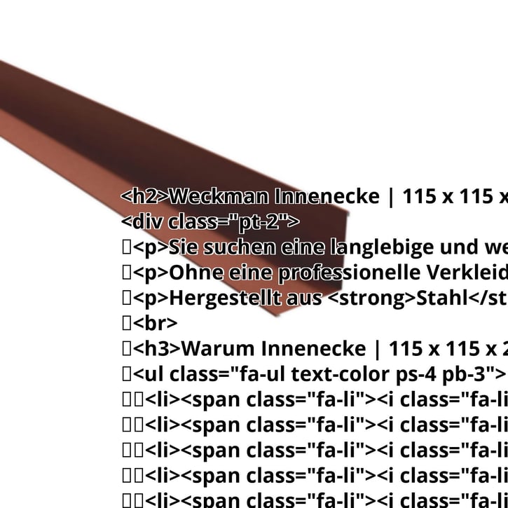 Innenecke | 115 x 115 x 2000 mm | Stahl 0,50 mm | 80 µm Shimoco | 8004 - Kupferbraun #2