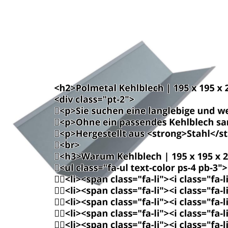 Kehlblech | 195 x 195 x 2000 mm | Stahl 0,63 mm | 200 µm HPS Ultra® | 7040 - Fenstergrau #2