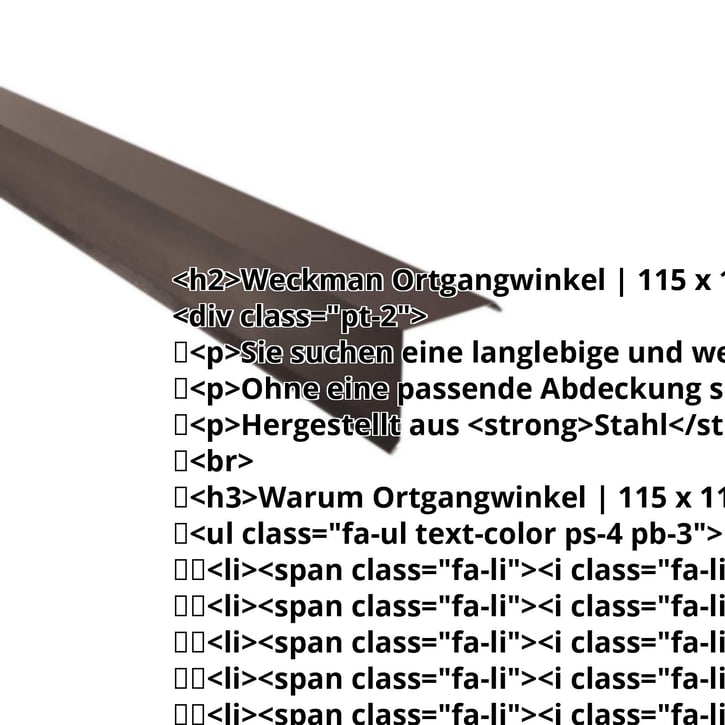 Ortgangwinkel | 115 x 115 mm | Stahl 0,50 mm | 35 µm Mattpolyester | 32 - Dunkelbraun #2