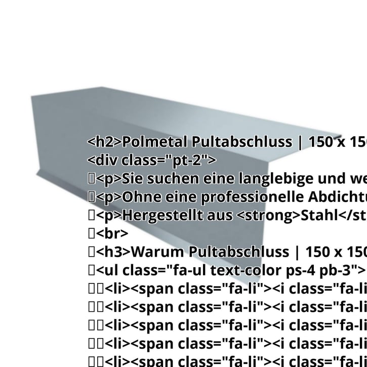 Pultabschluss | 150 x 150 x 2000 mm | 80° | Stahl 0,63 mm | 200 µm HPS Ultra® | 7040 - Fenstergrau #2