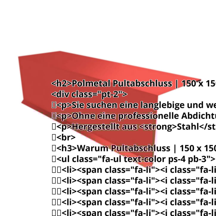 Pultabschluss | 150 x 150 x 2000 mm | 80° | Stahl 0,50 mm | 25 µm Polyester | 3016 - Korallenrot #2