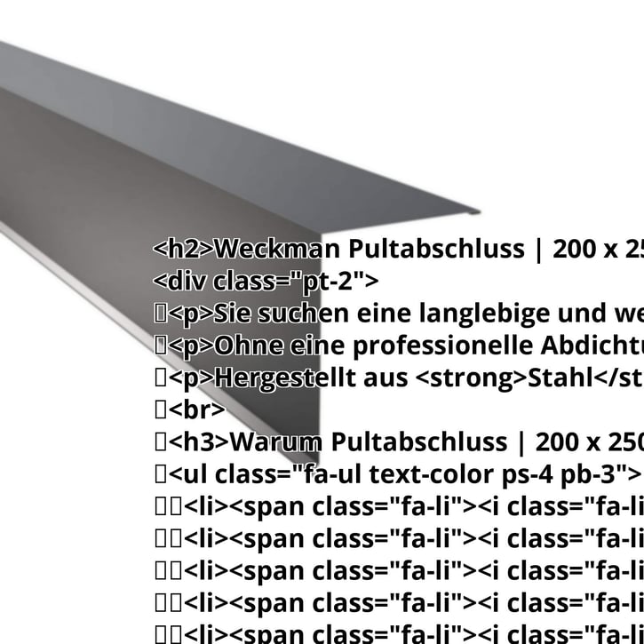 Pultabschluss | 200 x 250 mm | 85° | Stahl 0,50 mm | 60 µm Puramid | 7016 - Anthrazitgrau #2