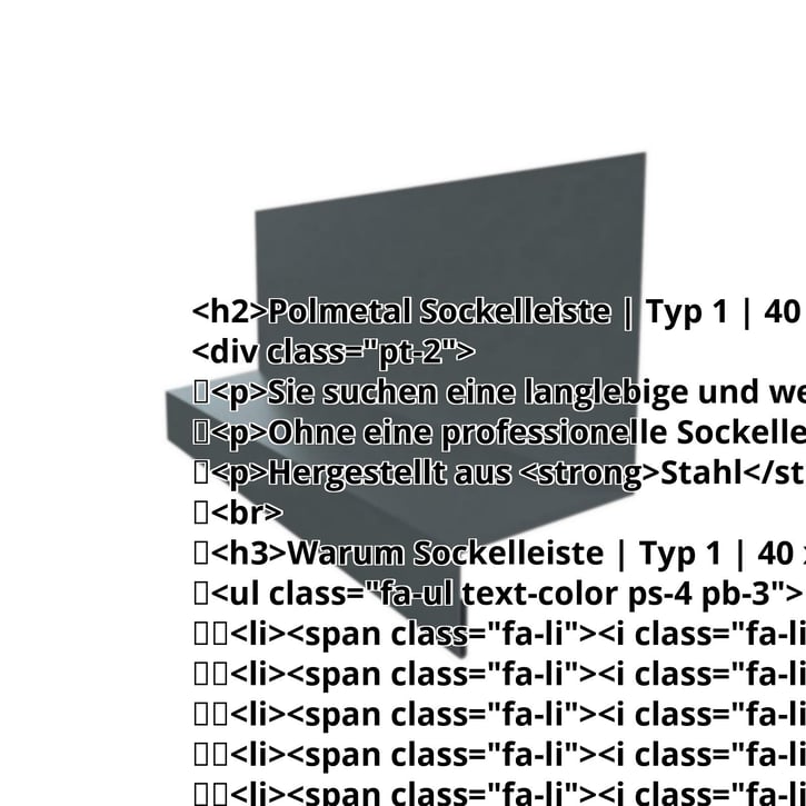 Sockelleiste | Typ 1 | 40 x 24 x 25 x 2000 mm | Stahl 0,75 mm | 50 µm PURLAK® | 7016 - Anthrazitgrau #2