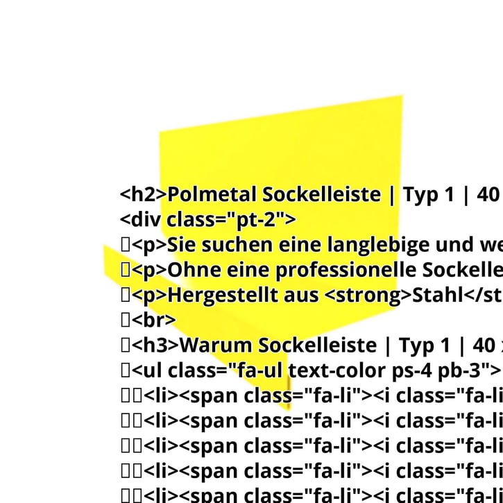 Sockelleiste | Typ 1 | 40 x 24 x 25 x 2000 mm | Stahl 0,50 mm | 25 µm Polyester | 1021 - Rapsgelb #2