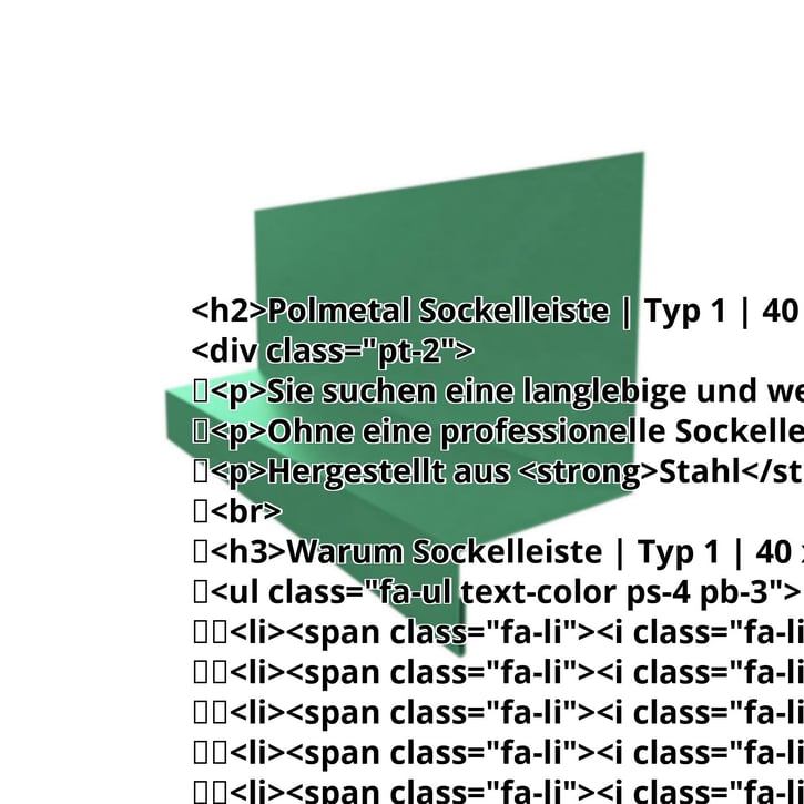 Sockelleiste | Typ 1 | 40 x 24 x 25 x 2000 mm | Stahl 0,50 mm | 25 µm Polyester | 6029 - Minzgrün #2